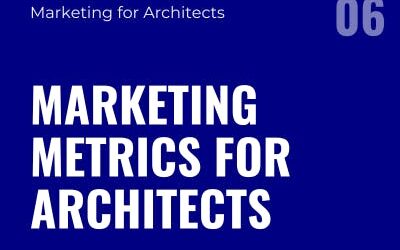Marketing Metrics for Architects